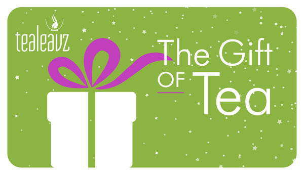 Tealeavz Gift Cards | Give the Gift of Tea Tealeavz Gift Cards | Give the Gift of Tea